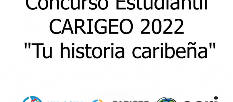 Concurso estudiantil CARIGEO 2022 Tu historia caribeña